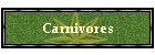Carnivores