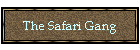 The Safari Gang