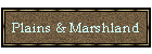 Plains & Marshland