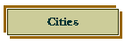 Cities