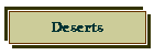 Deserts