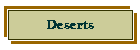 Deserts