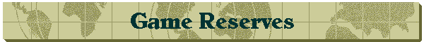 Game Reserves