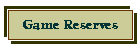 Game Reserves