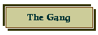 The Gang