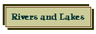 Rivers and Lakes