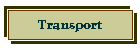 Transport