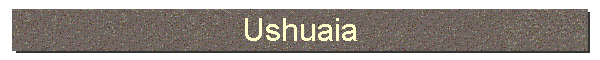 Ushuaia